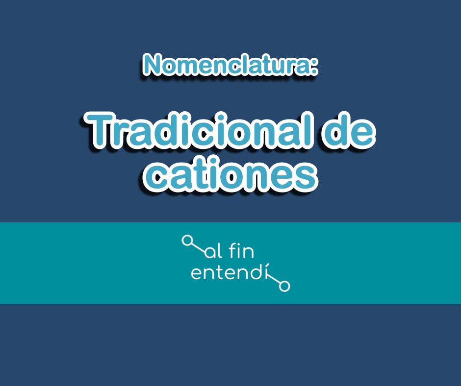Nomenclatura tradicional de cationes